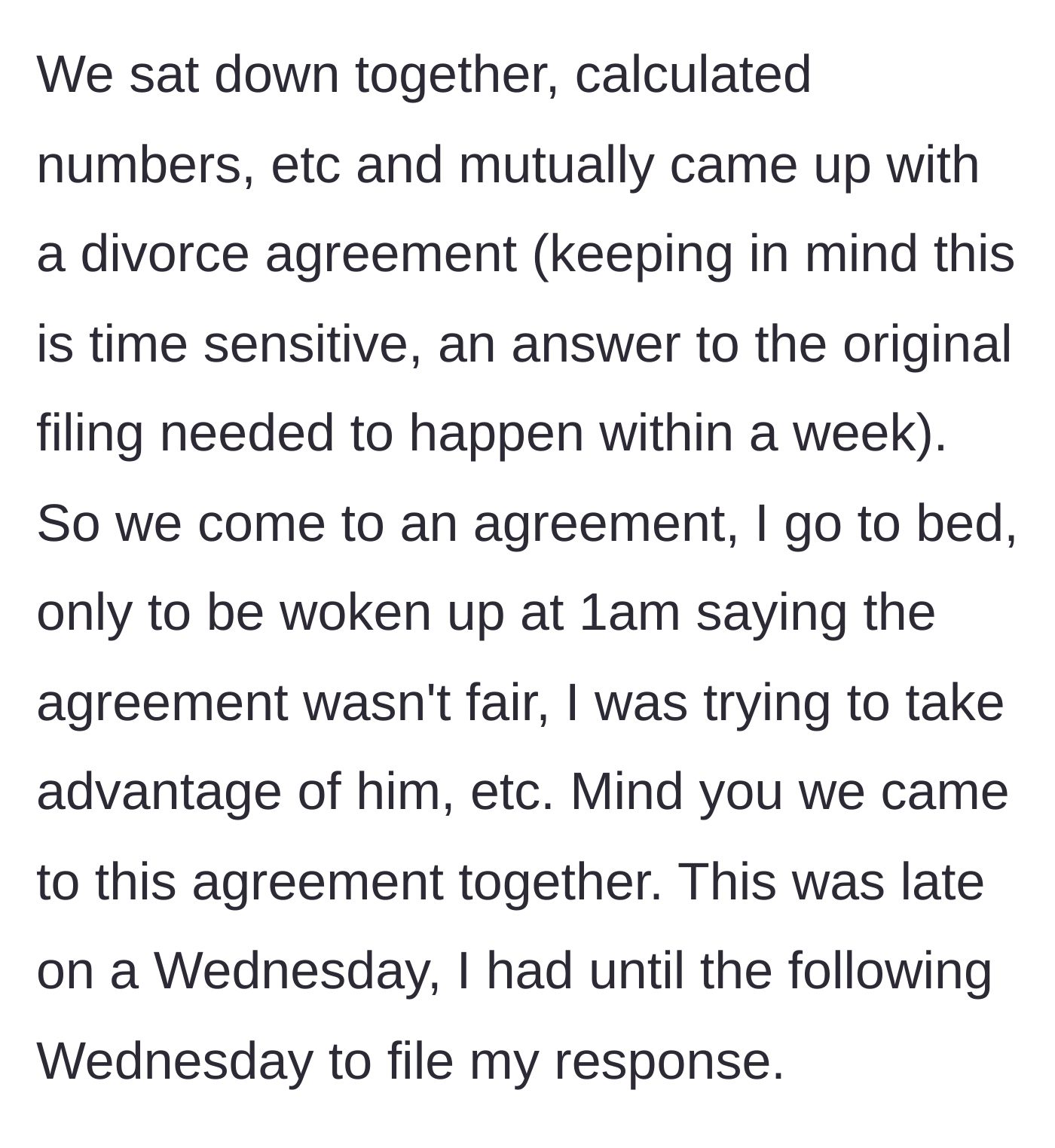 Story part 3 - A mutual agreement is reached but the husband texts at 1 a.m. to cancel it just days before a legal deadline.