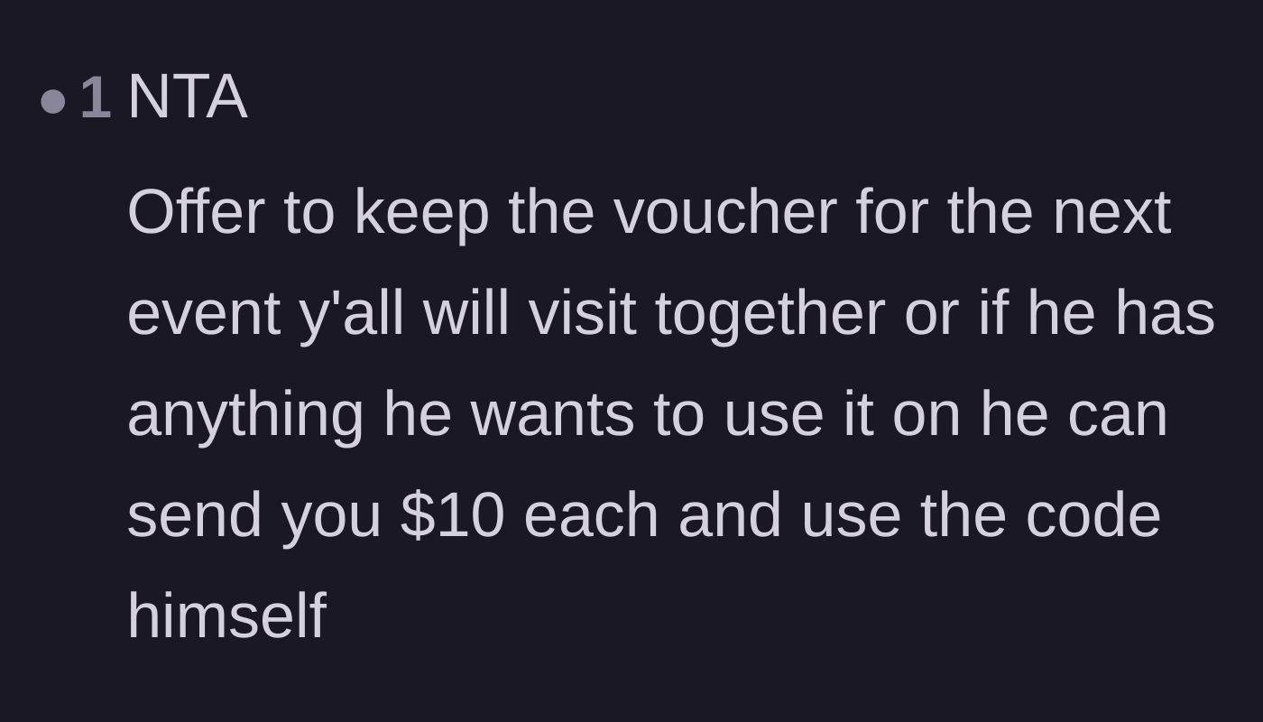 Comment thread 6 - A practical solution offering Dave the chance to buy the voucher himself if he cares so much.