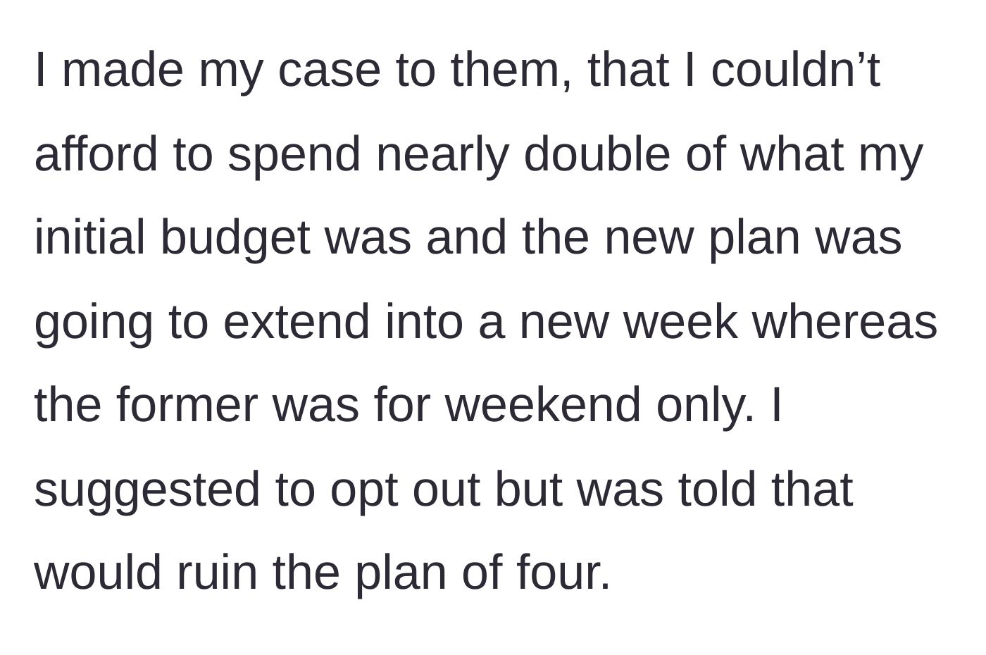 Story part 4 - A chart comparing a weekend budget to a much longer, twice-as-expensive vacation, with a 'no exit' sign.