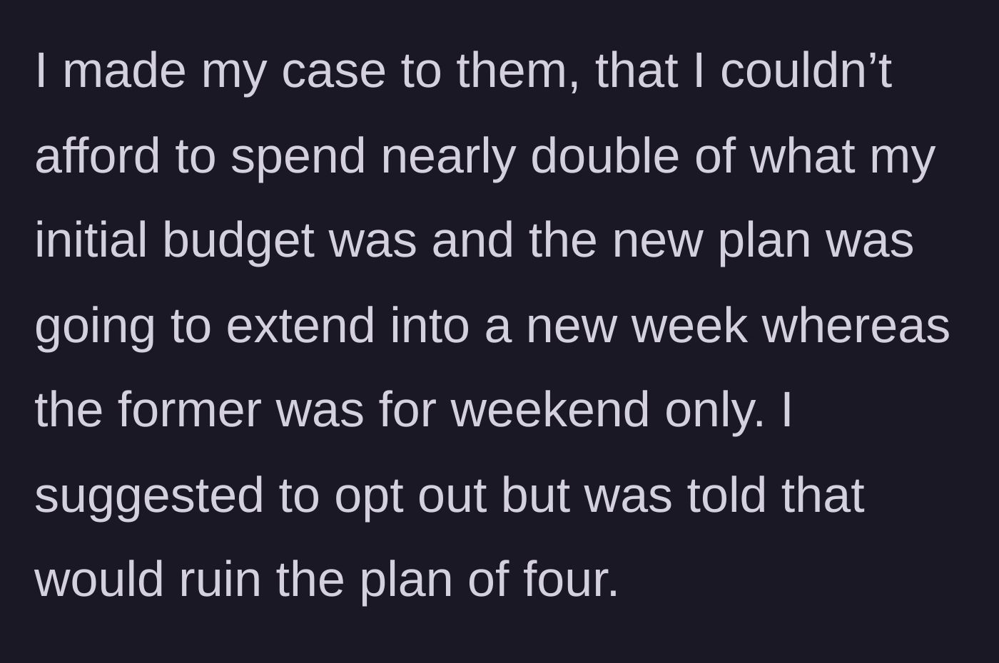 Story part 4 - A chart comparing a weekend budget to a much longer, twice-as-expensive vacation, with a 'no exit' sign.