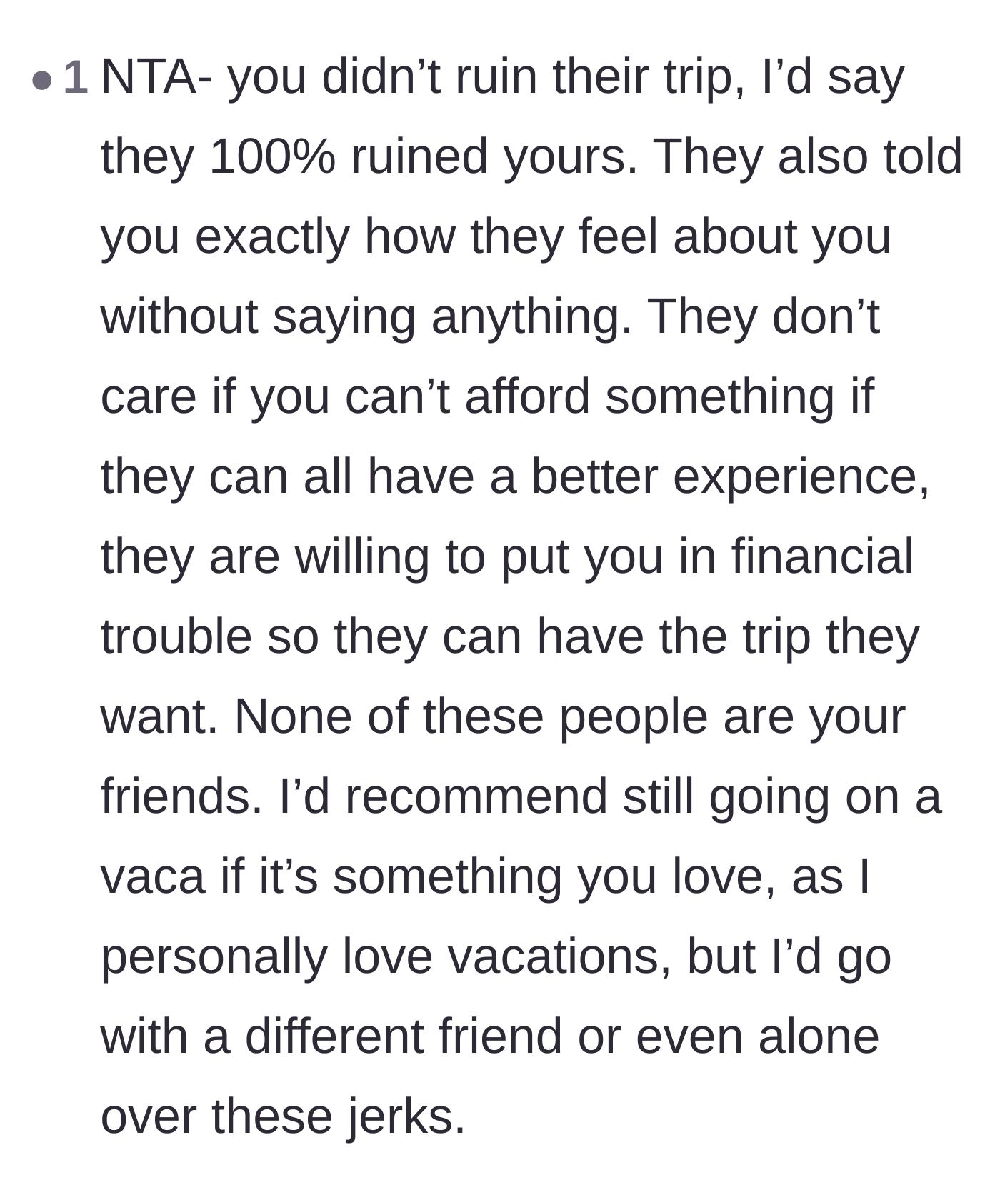Comment thread 5 - Advice suggesting the main character travel alone instead of with people who value a luxury experience over their friend's financial safety.