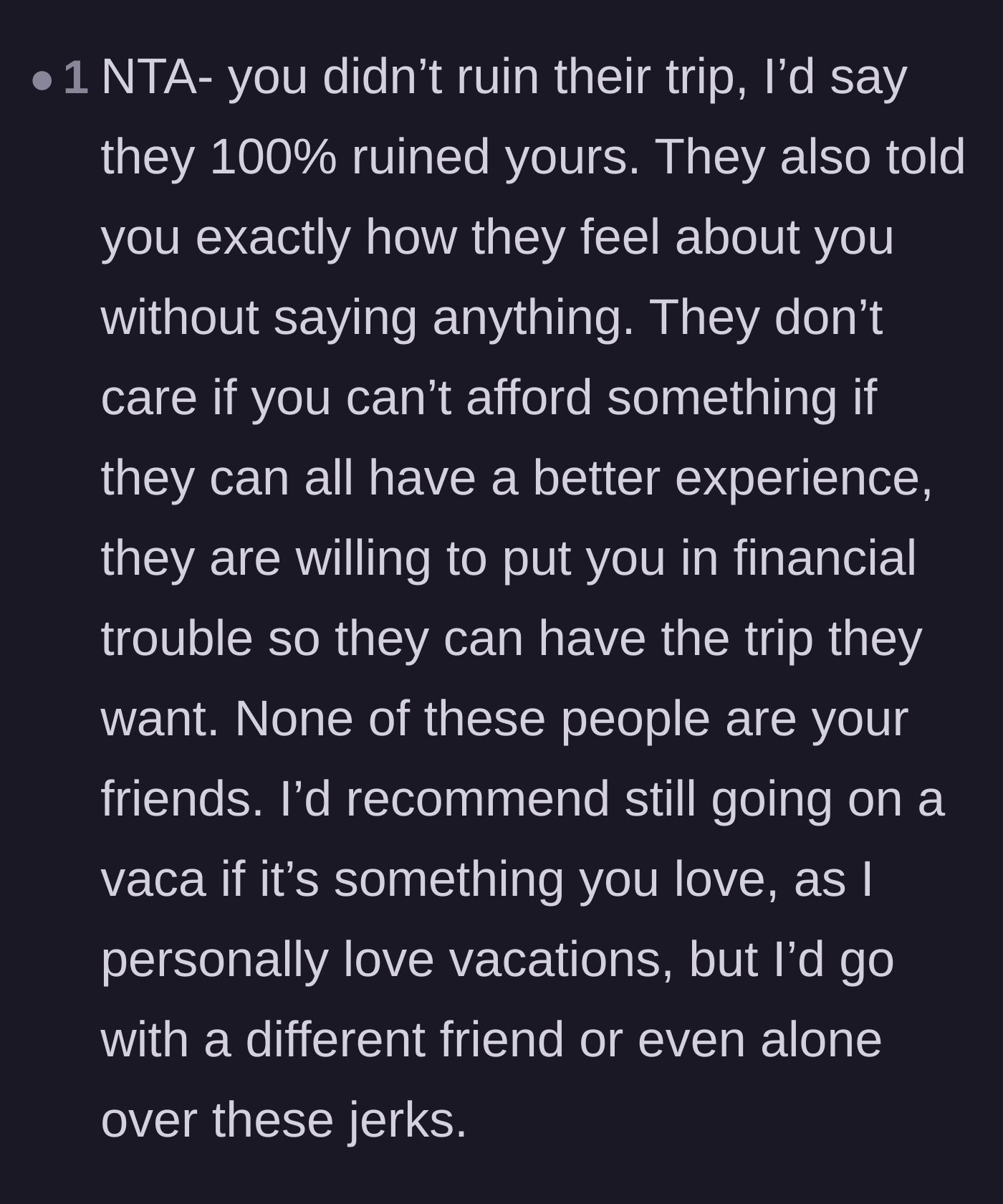 Comment thread 5 - Advice suggesting the main character travel alone instead of with people who value a luxury experience over their friend's financial safety.