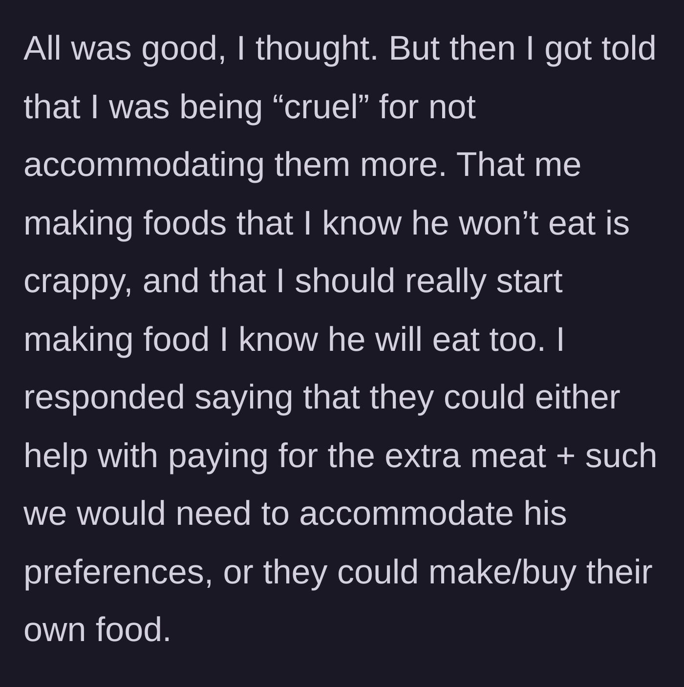 Story part 4 - An argument breaking out in a kitchen over the cost of meat and catering to picky eating habits.