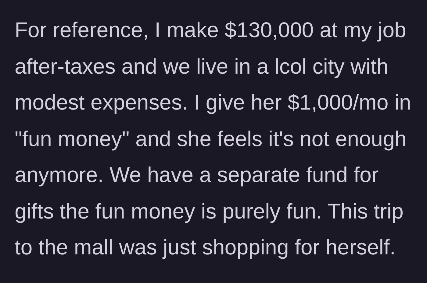 Story part 3 - Husband details his high net income and her $1,000 monthly fun money allowance