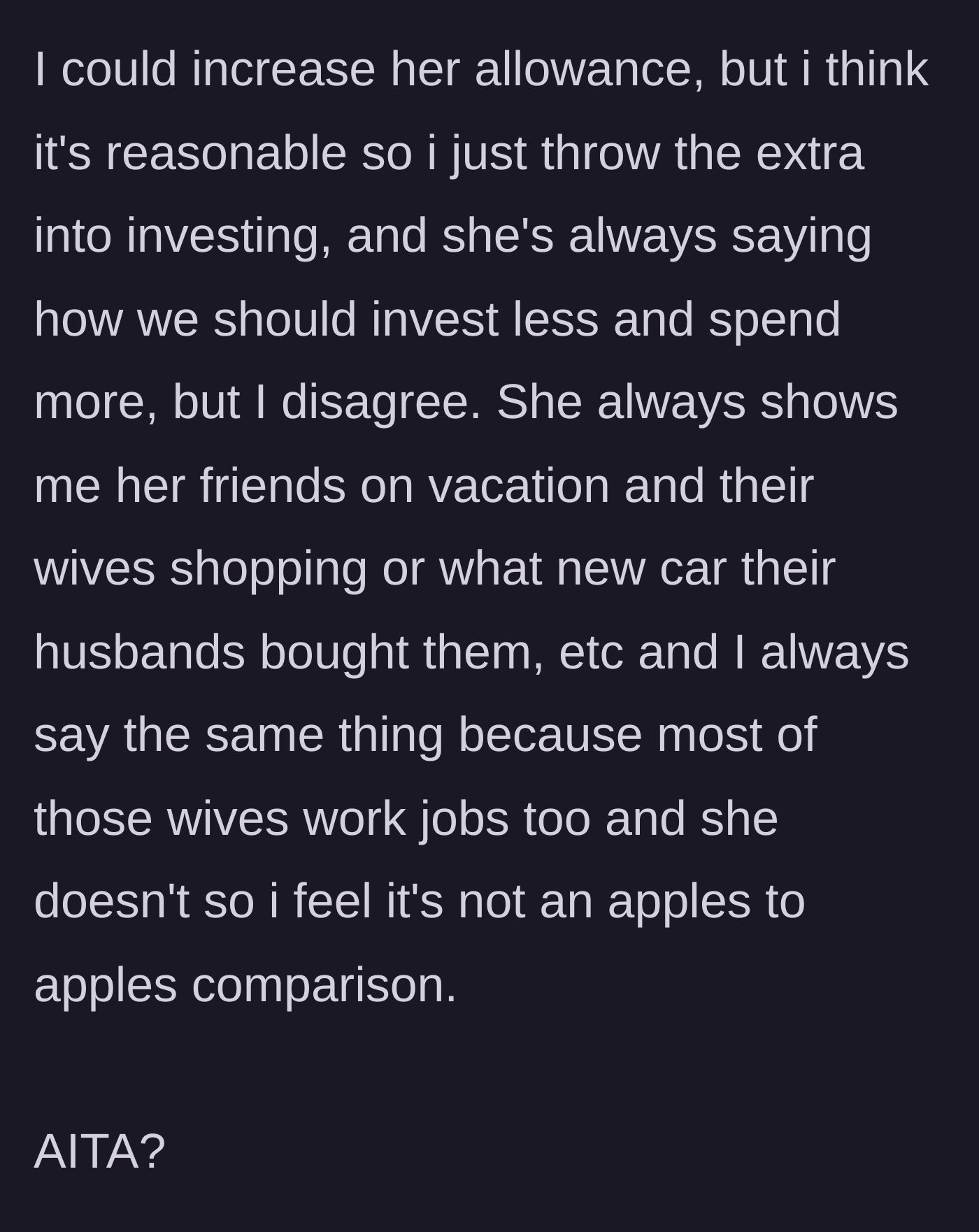 Story part 4 - Wife compares their lifestyle to dual-income friends and wants him to invest less to fund her spending