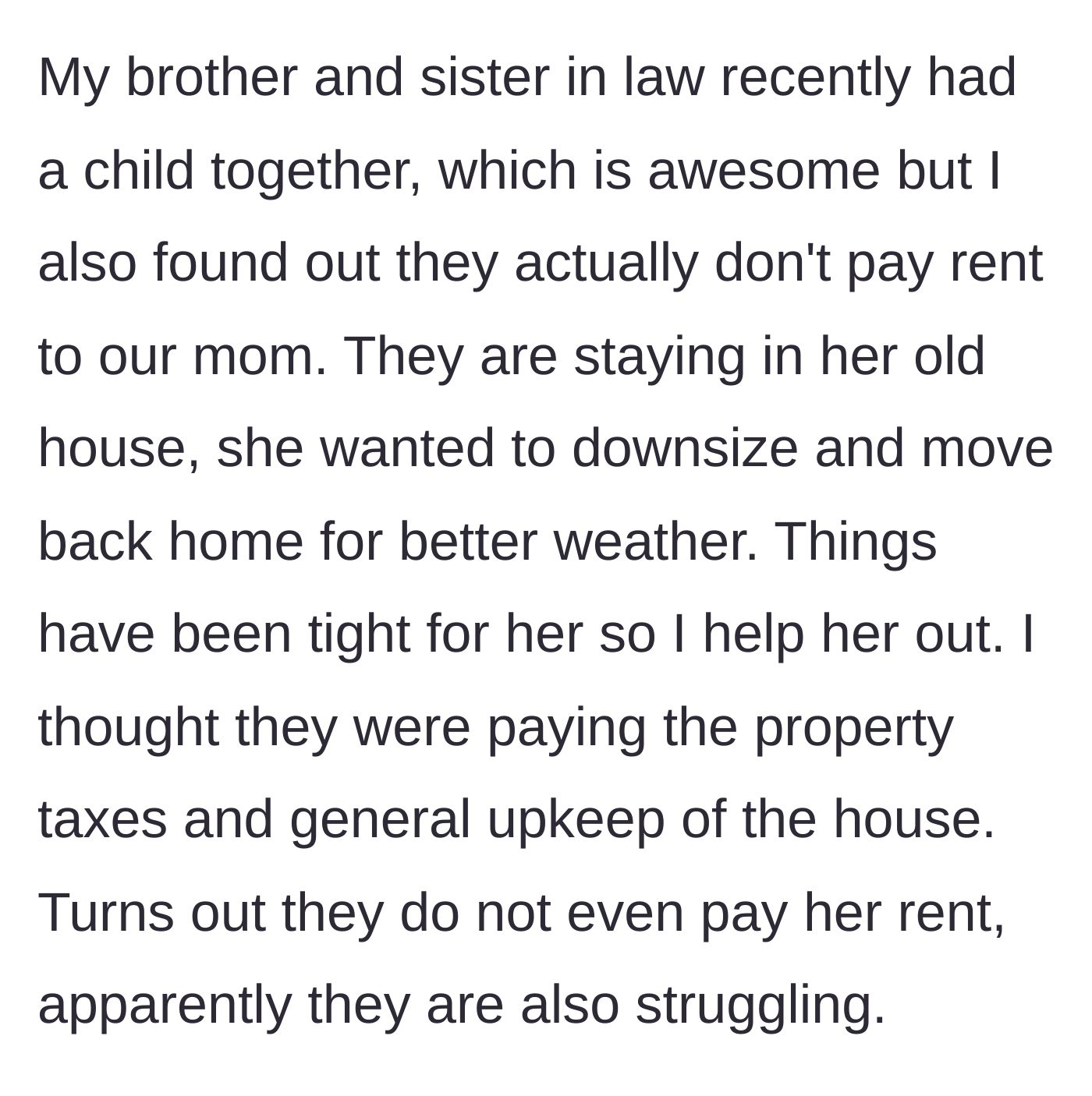 Story part 1 - Sibling discovers brother and sister-in-law are living rent-free in their mother's house and not contributing to upkeep.