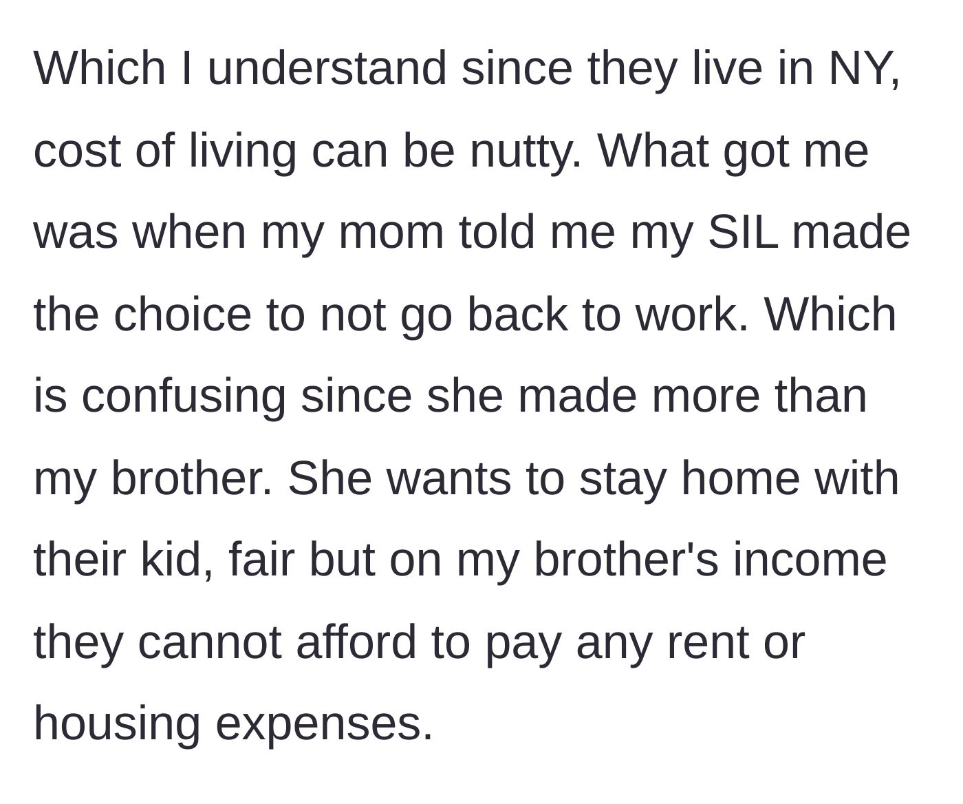 Story part 2 - Sibling learns the higher-earning sister-in-law chose to quit working, leaving them unable to afford basic housing.