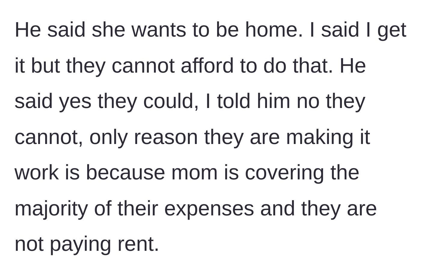 Story part 6 - Brother denies they are broke, and the sibling points out their lifestyle is entirely funded by their mother.