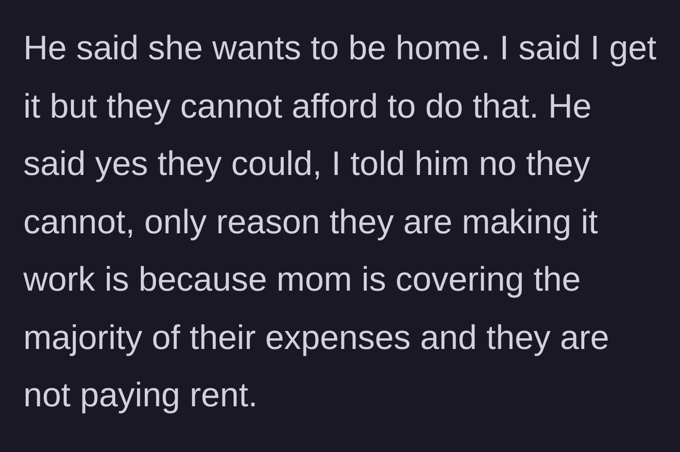 Story part 6 - Brother denies they are broke, and the sibling points out their lifestyle is entirely funded by their mother.