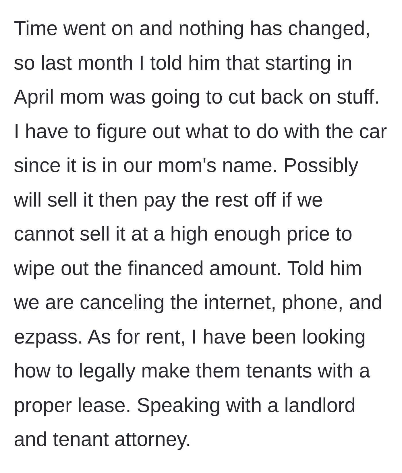 Story part 8 - A month passes with no change, so the sibling initiates a strict cutoff plan, including canceling utilities and drafting a lease.