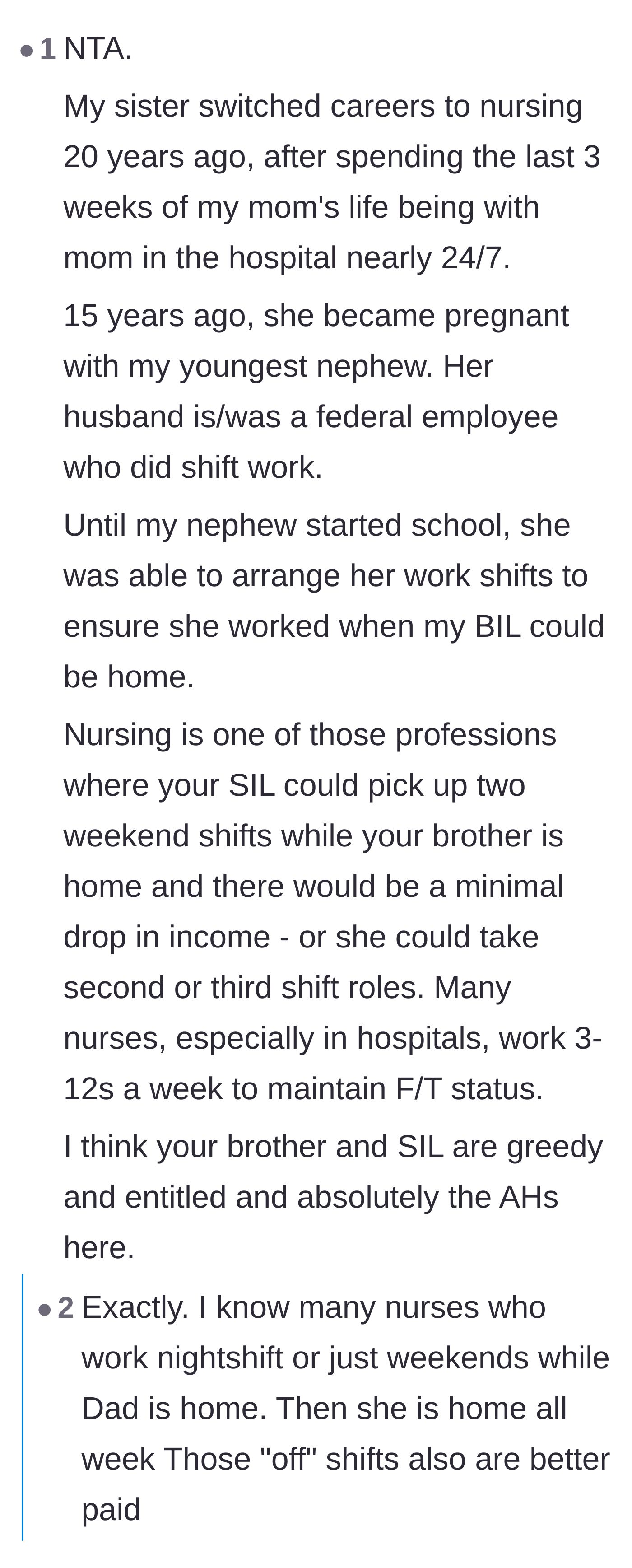 Comment thread 1 - A discussion on how nursing schedules offer plenty of flexible, high-paying shifts that would allow the sister-in-law to work while her husband is home.