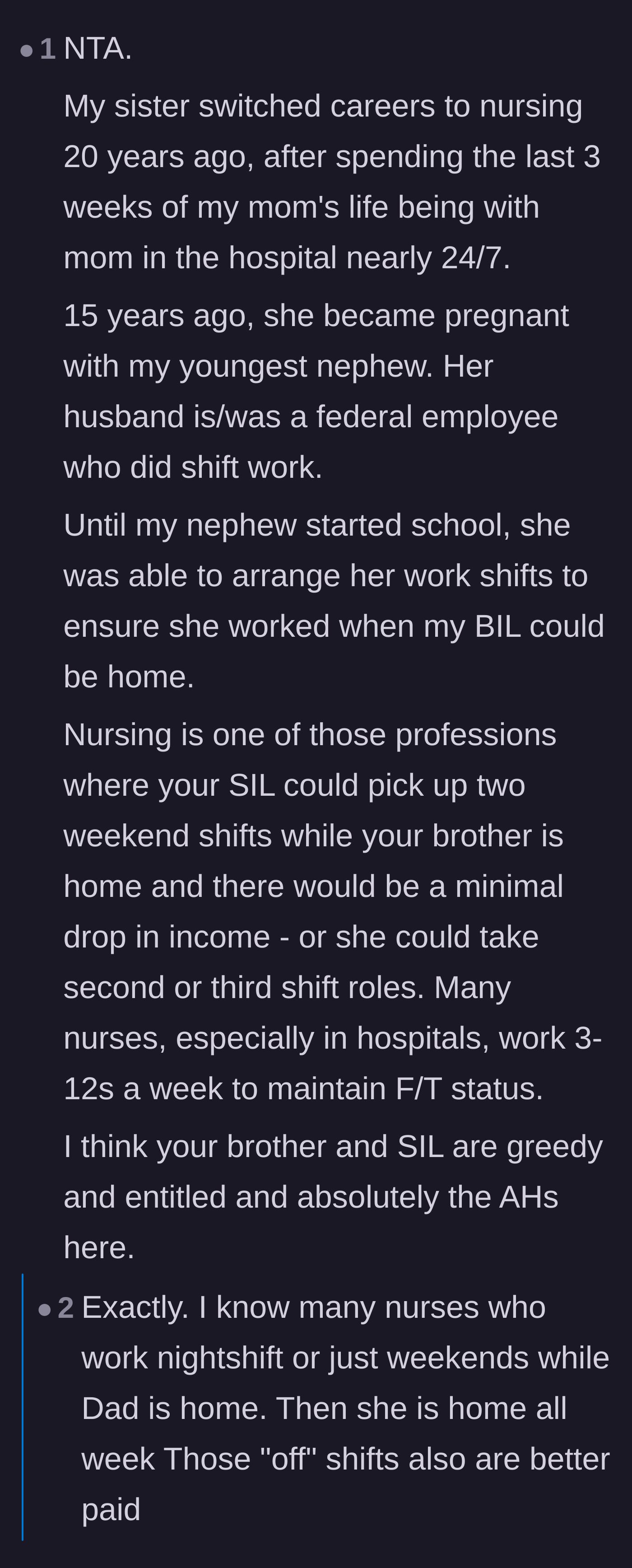 Comment thread 1 - A discussion on how nursing schedules offer plenty of flexible, high-paying shifts that would allow the sister-in-law to work while her husband is home.