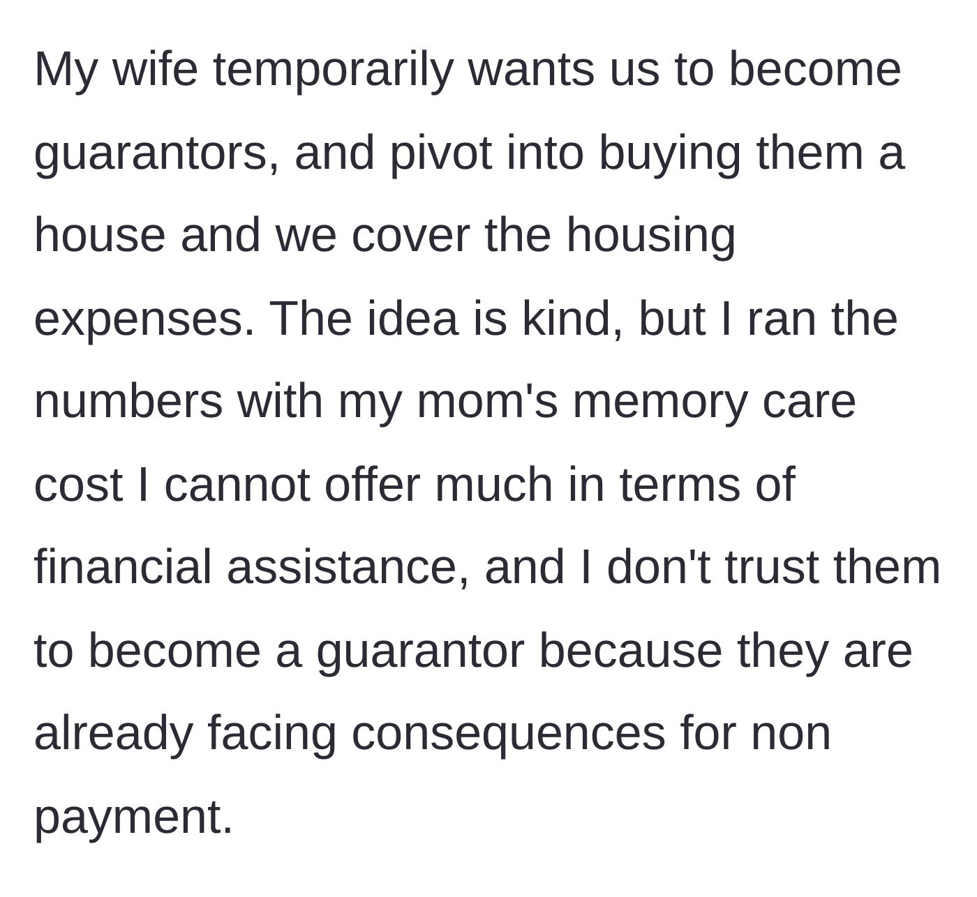 Story part 2 - The wife suggests they buy her parents a house, but the husband refuses due to his mother's memory care costs and the in-laws' terrible track record.