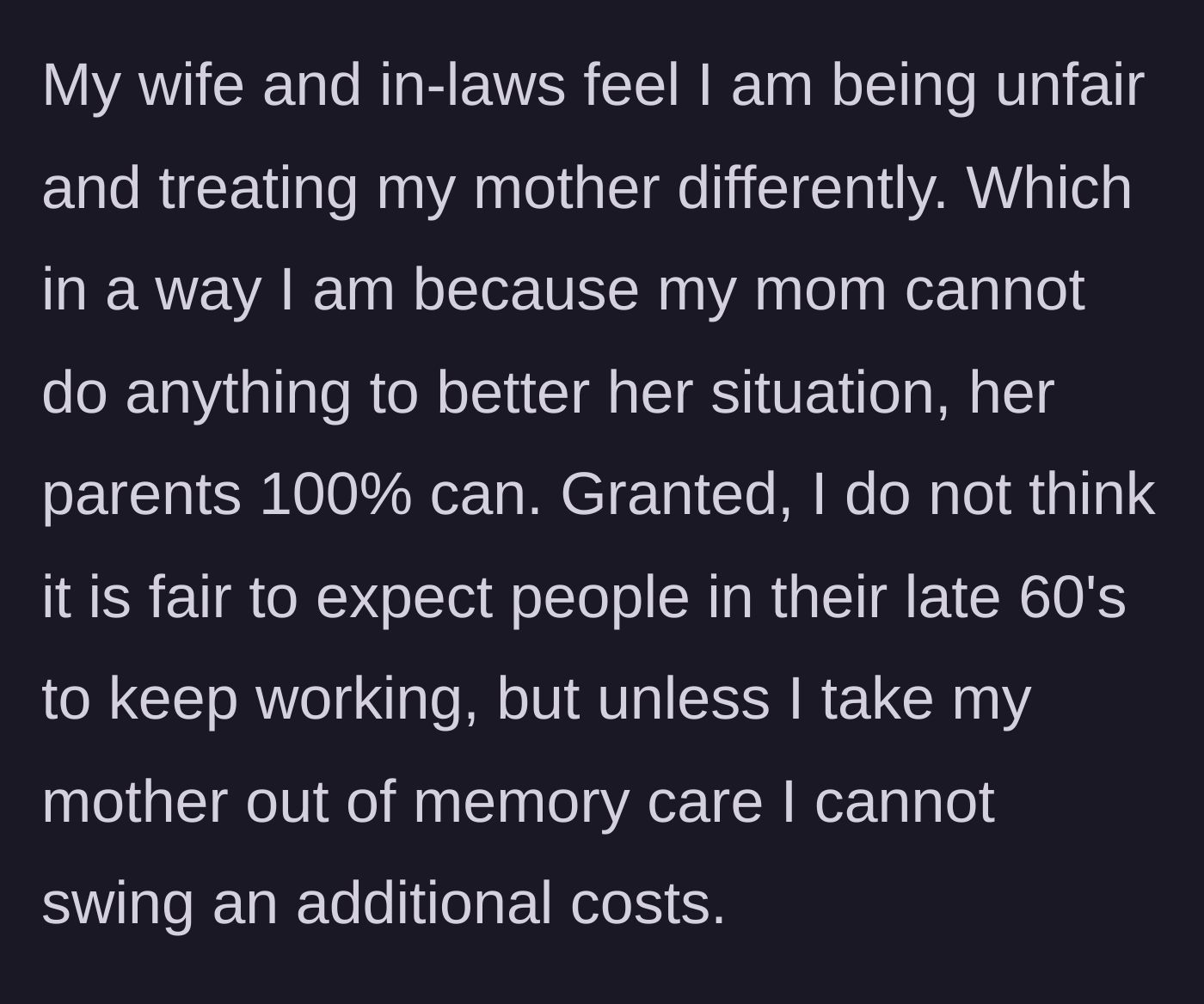 Story part 3 - The wife and in-laws accuse the husband of being unfair, despite the difference between a mother with dementia and capable adults.