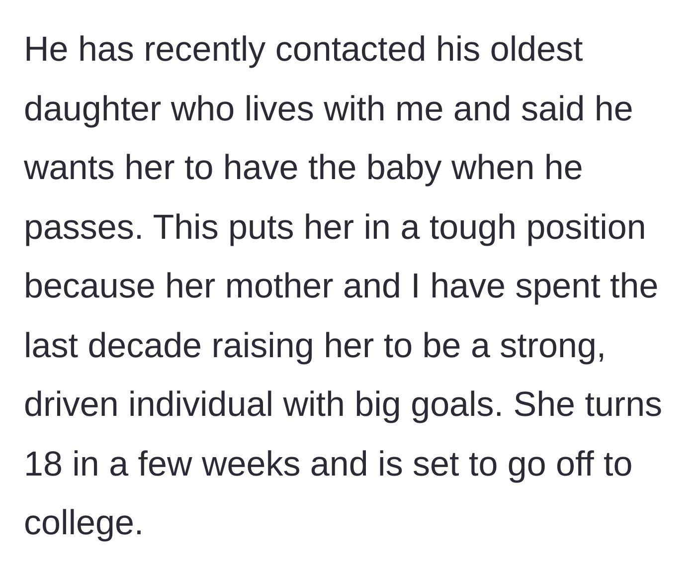 Story part 3 - The dying ex contacts his 17-year-old daughter, asking her to take custody of his new baby when he passes.
