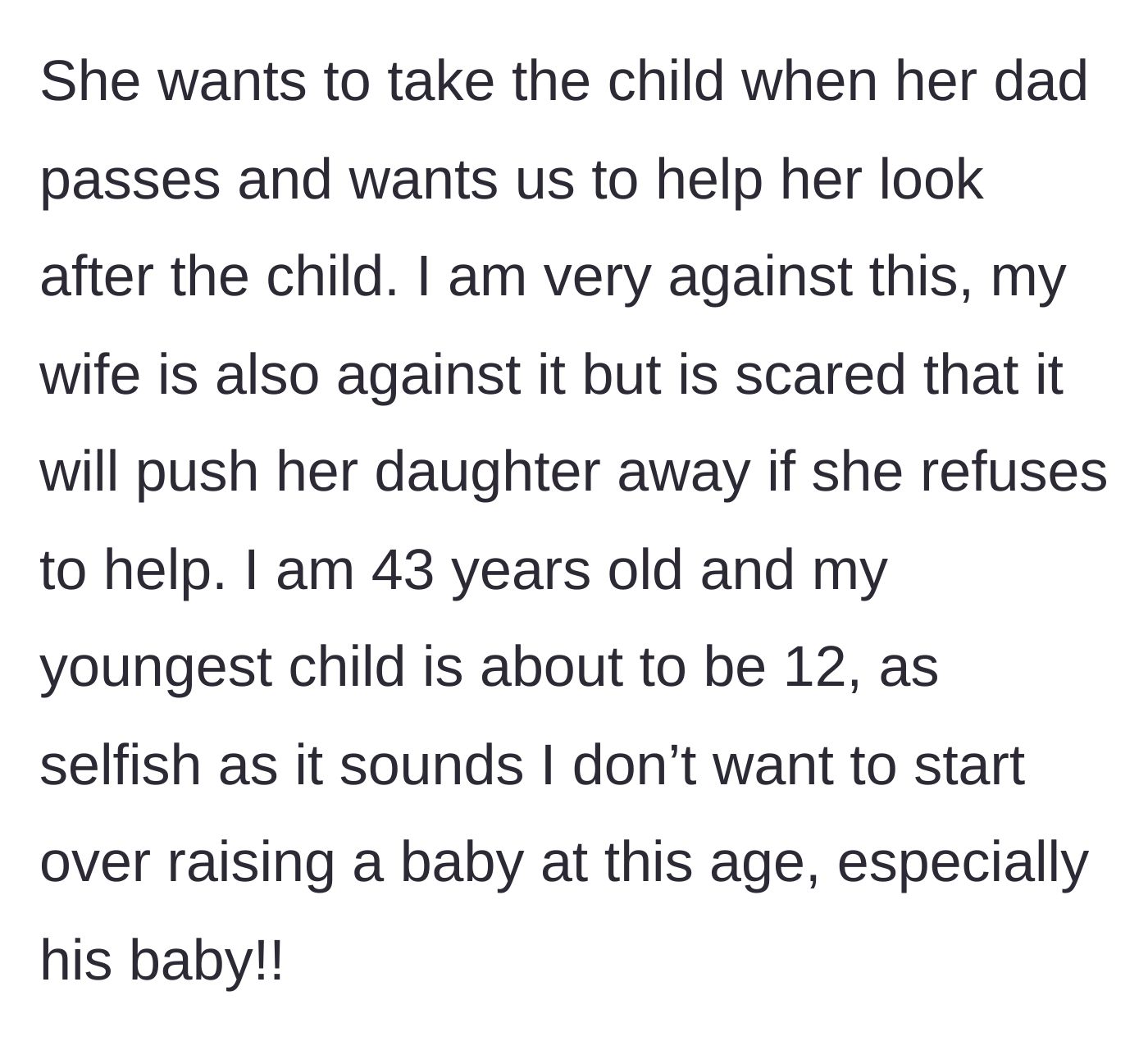 Story part 4 - The daughter wants to keep the baby with her mom and stepdad's help, but the stepdad refuses to start over raising an infant at 43.