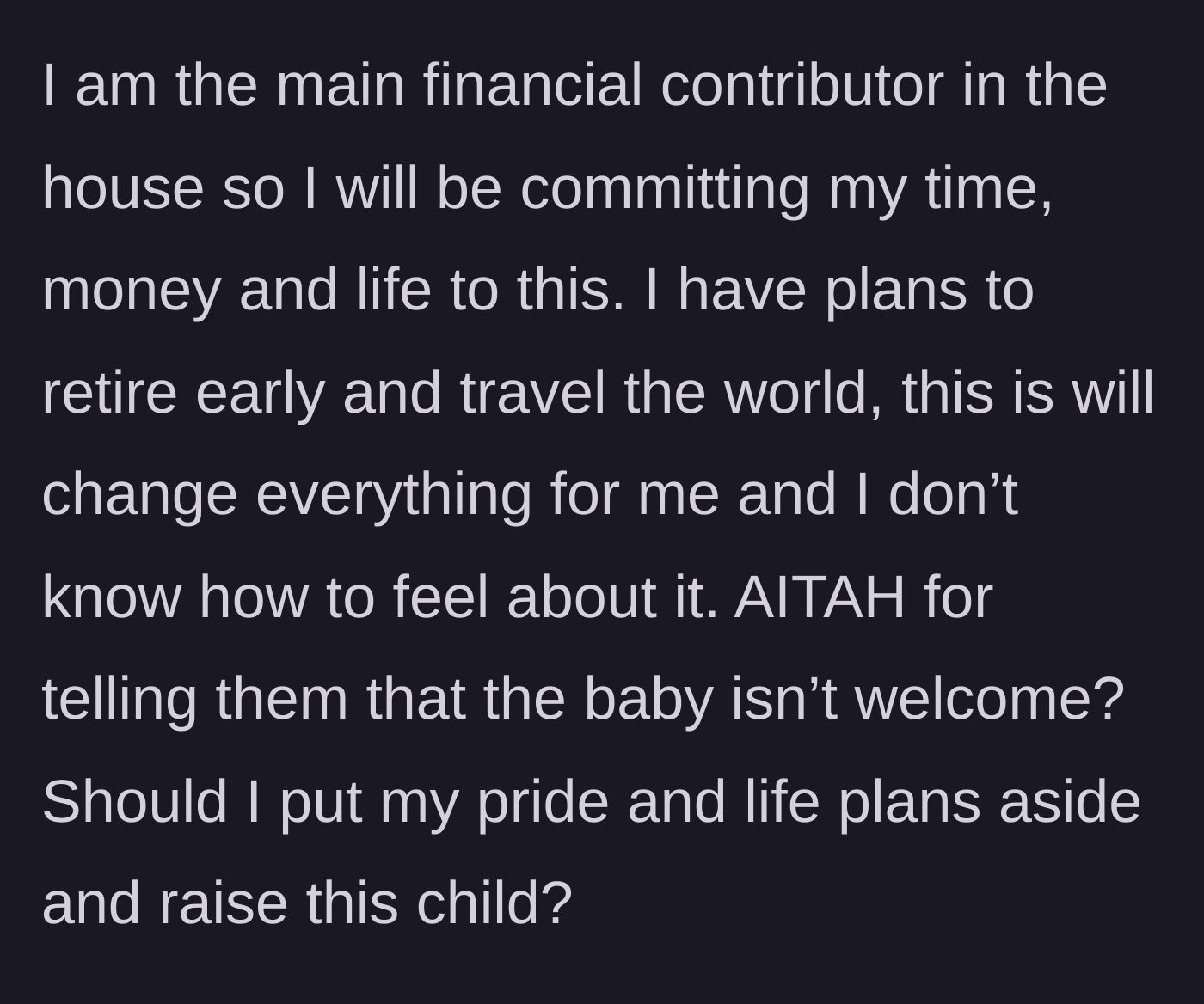 Story part 5 - The stepfather, who is the main breadwinner, refuses to sacrifice his early retirement plans and finances to raise his abuser's child.