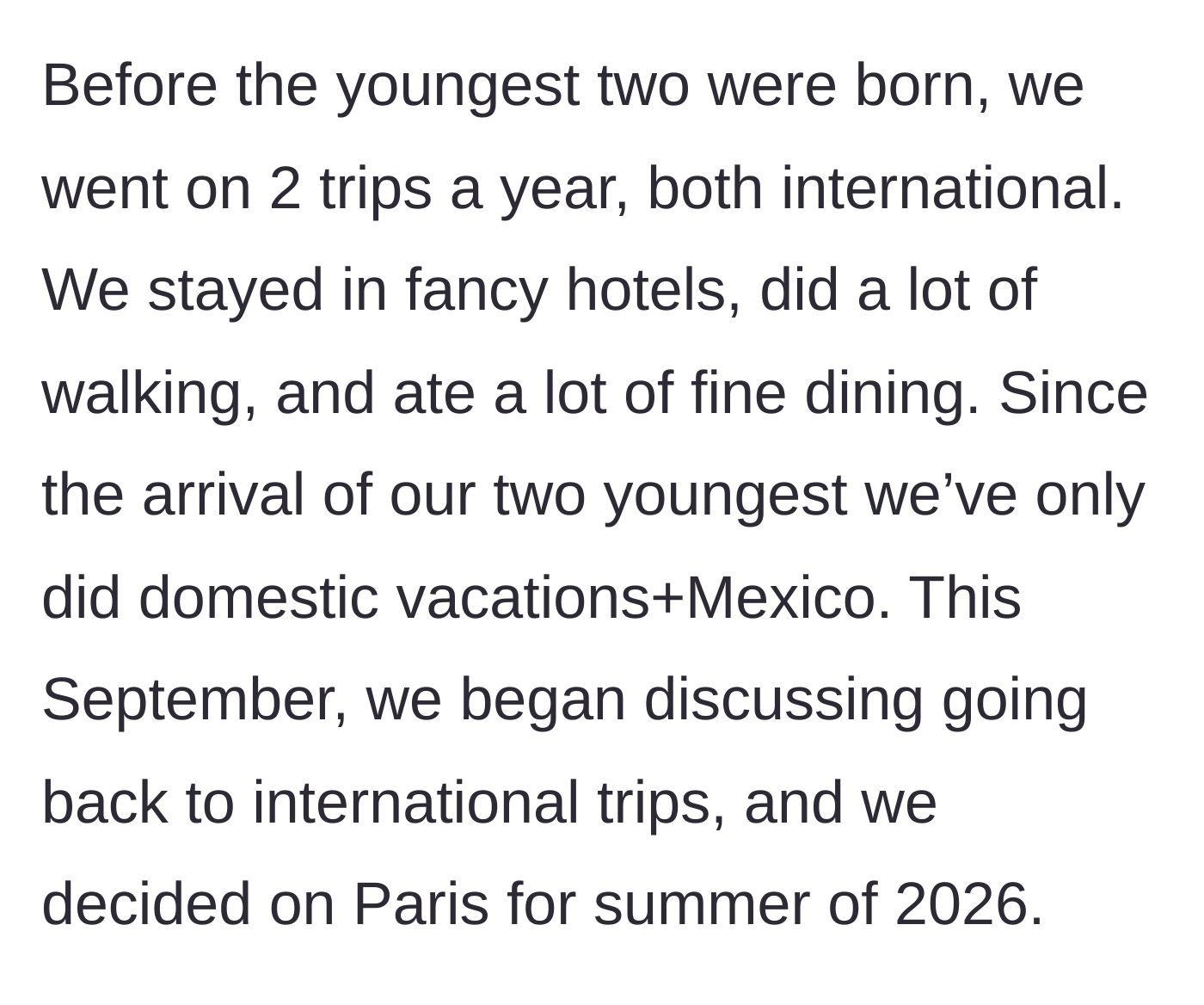 Story part 2 - Description of past international travel habits and the plan for a Paris trip in 2026.