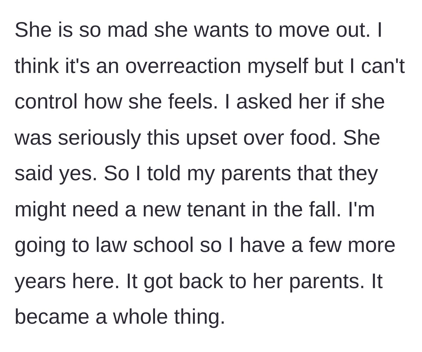 Story part 6 - The roommate threatens to move out, and the author casually informs her parents to find a new tenant, causing parent drama.