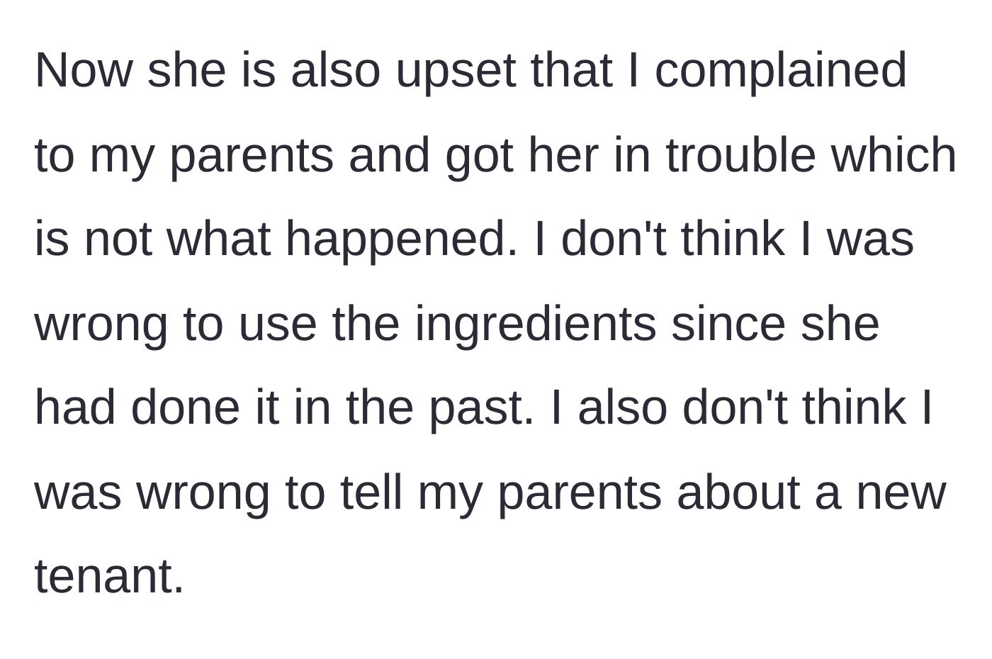 Story part 7 - The author questions if she was wrong for using the food or updating her parents about the housing situation.