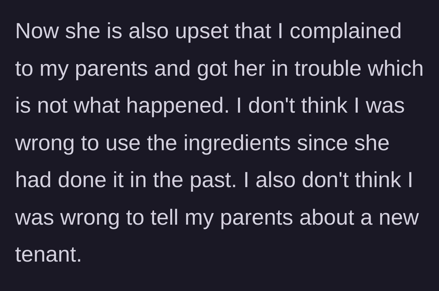 Story part 7 - The author questions if she was wrong for using the food or updating her parents about the housing situation.