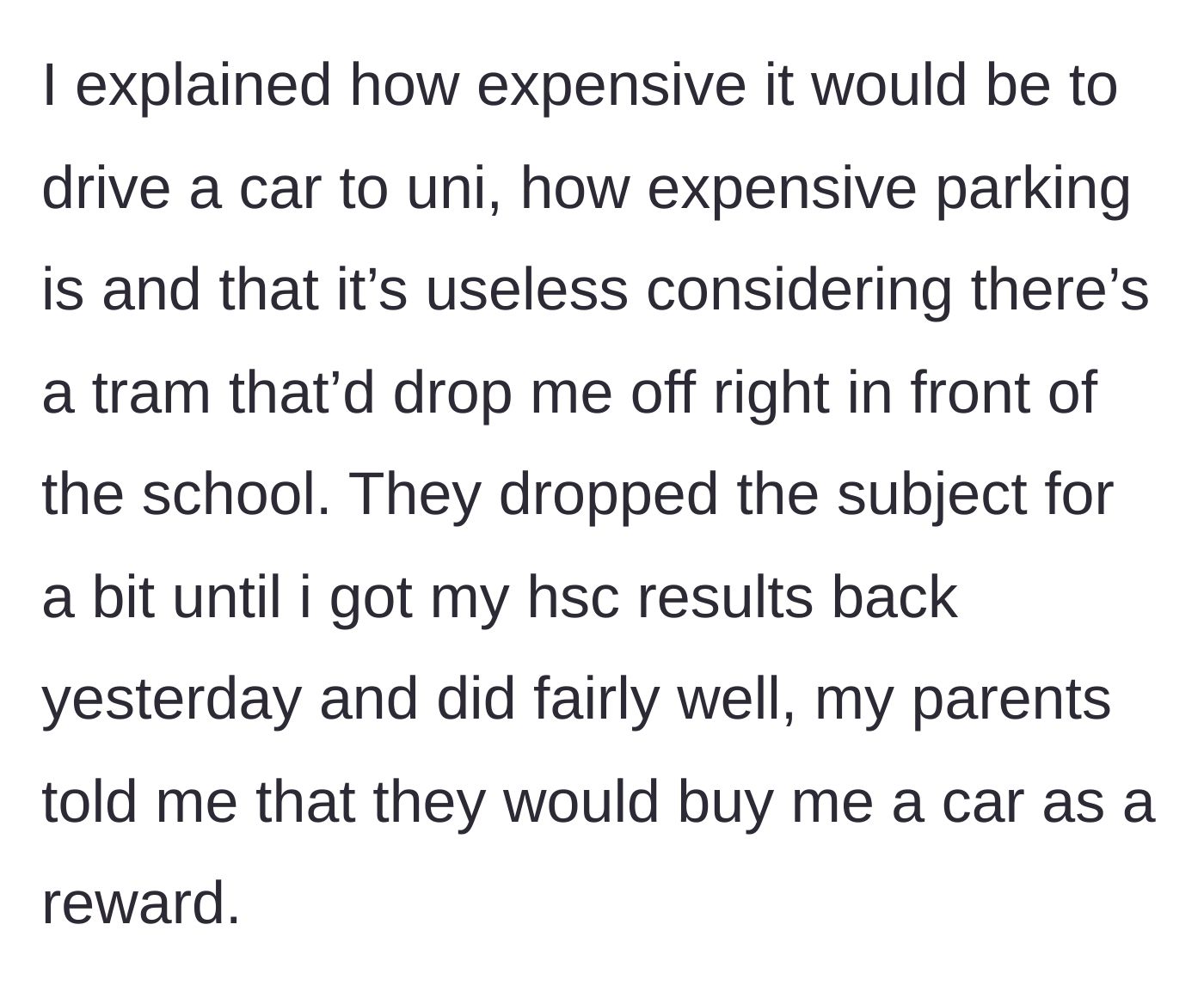 Story part 2 - The teen outlines the high costs of driving and parking, but her parents suddenly offer her a free car as a graduation reward.