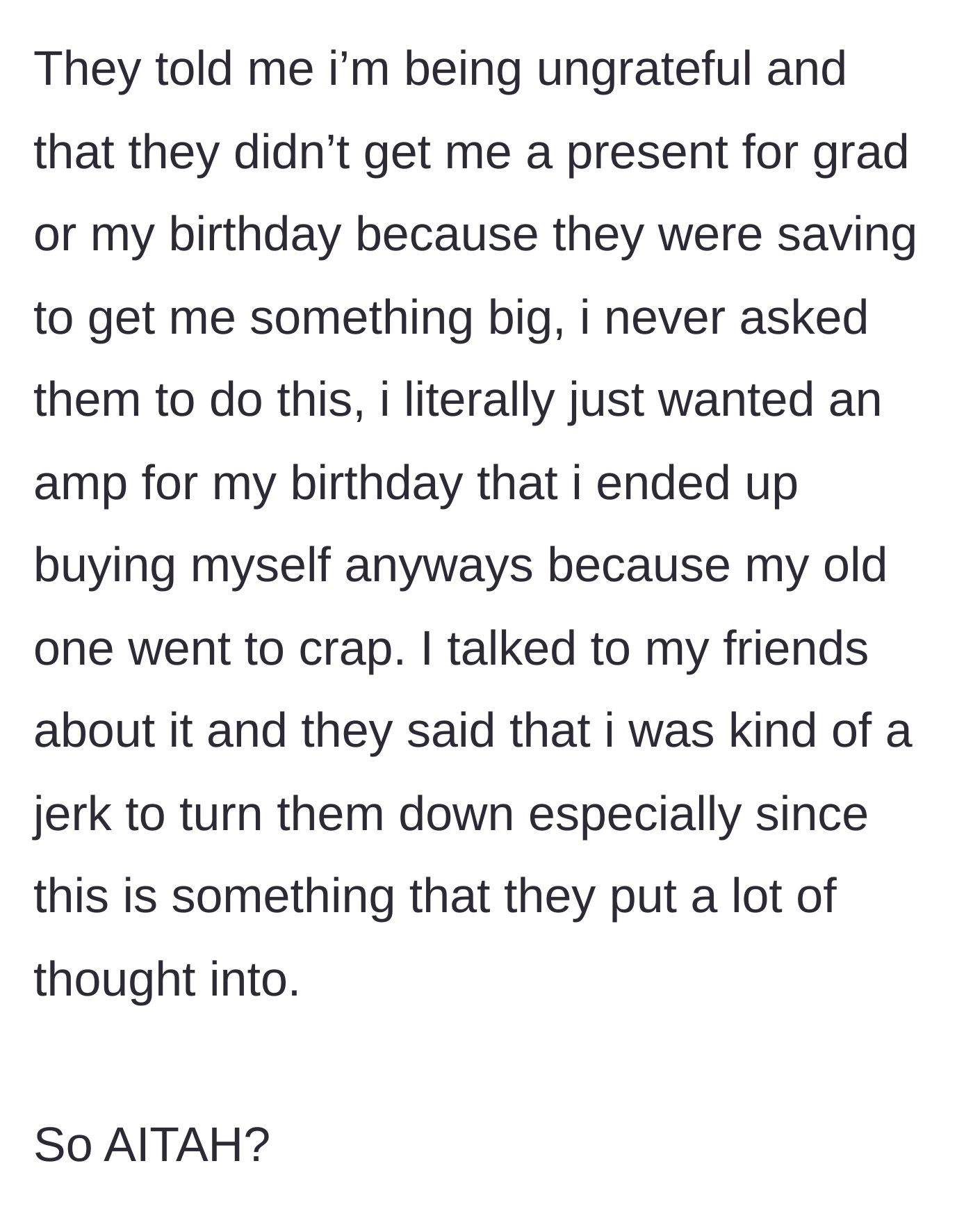 Story part 4 - The parents call her ungrateful for ruining their grand gesture, and her friends side with them, leaving her questioning her choice.