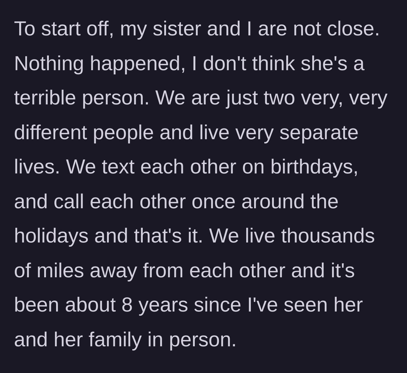 Story part 1 - Main character explaining their distant emotional and geographical relationship with their sister.