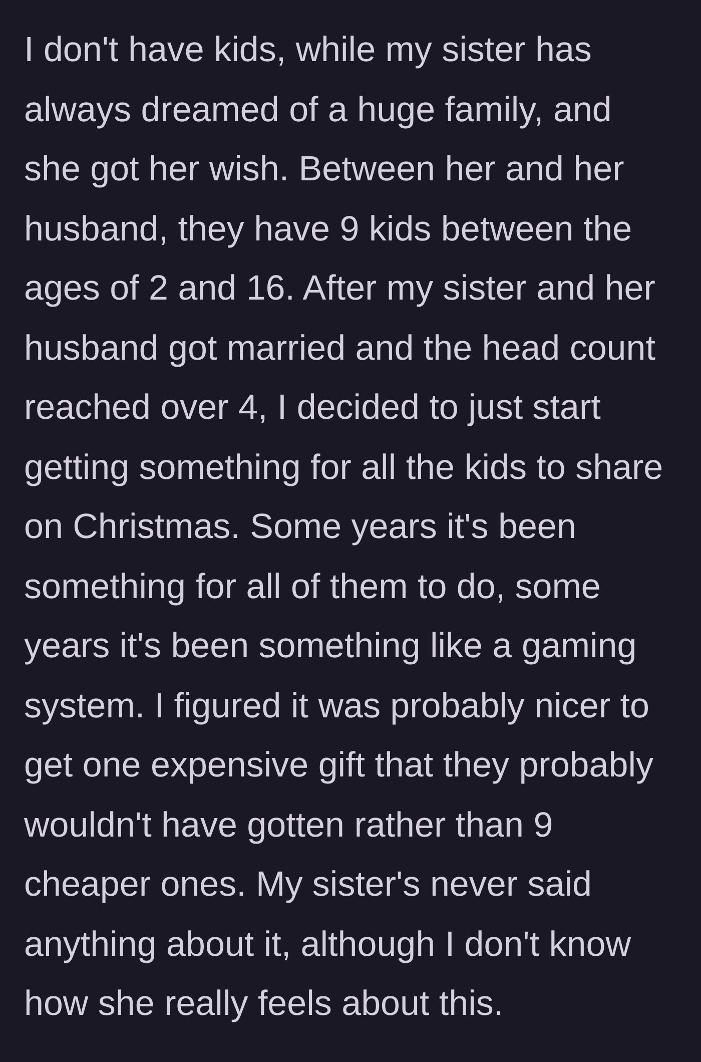 Story part 2 - Main character detailing the sister's nine children and the historical strategy of buying one large shared gift.