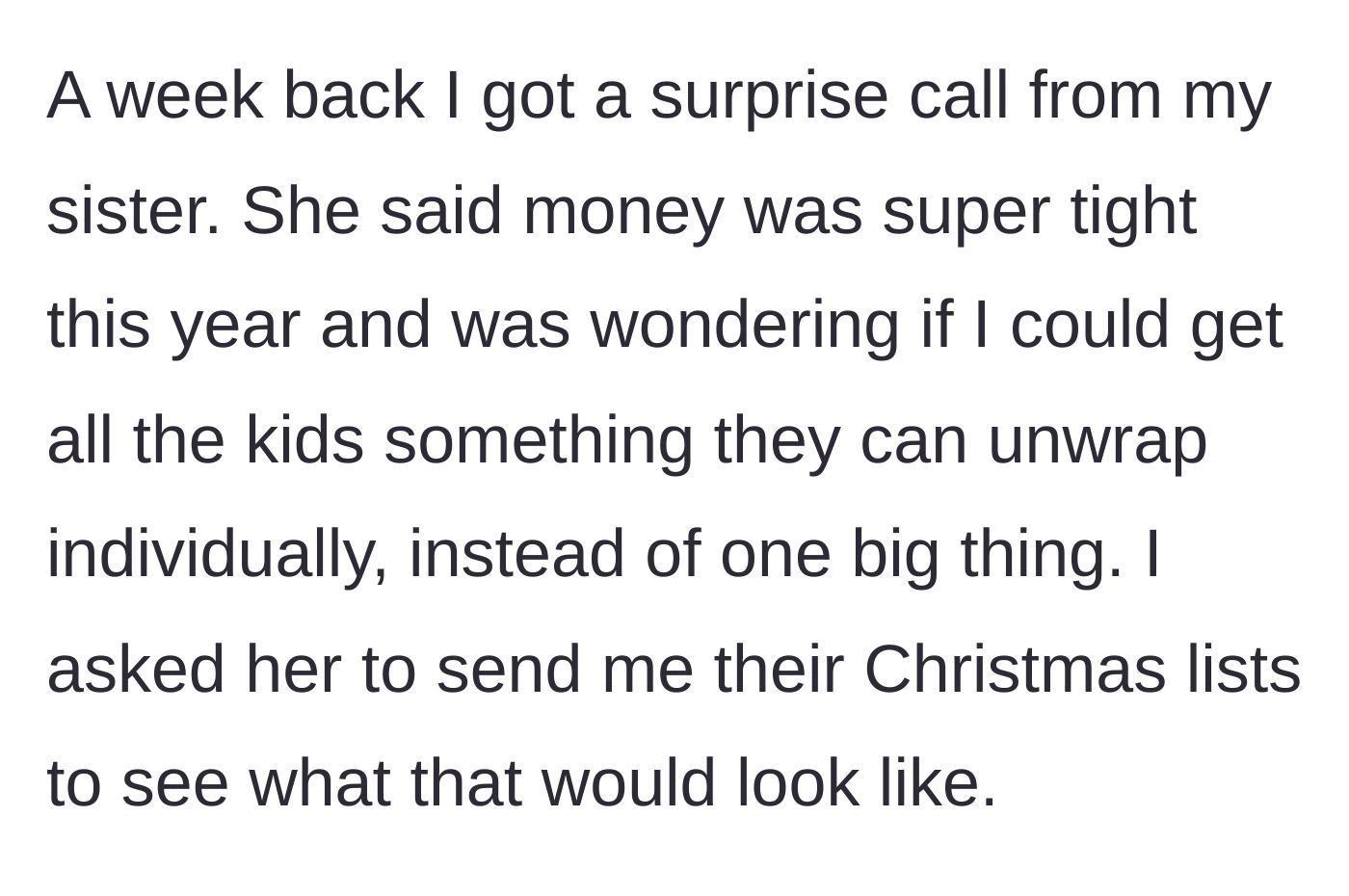 Story part 3 - Sister calling to request individual gifts for the kids to unwrap because her money is tight.