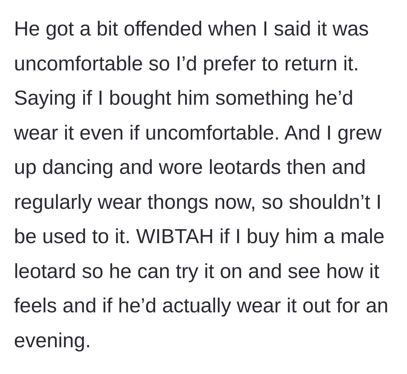 Story part 2 - The husband gets offended by the return, claiming he'd wear an uncomfortable gift, prompting the wife to consider buying him a male leotard as revenge.