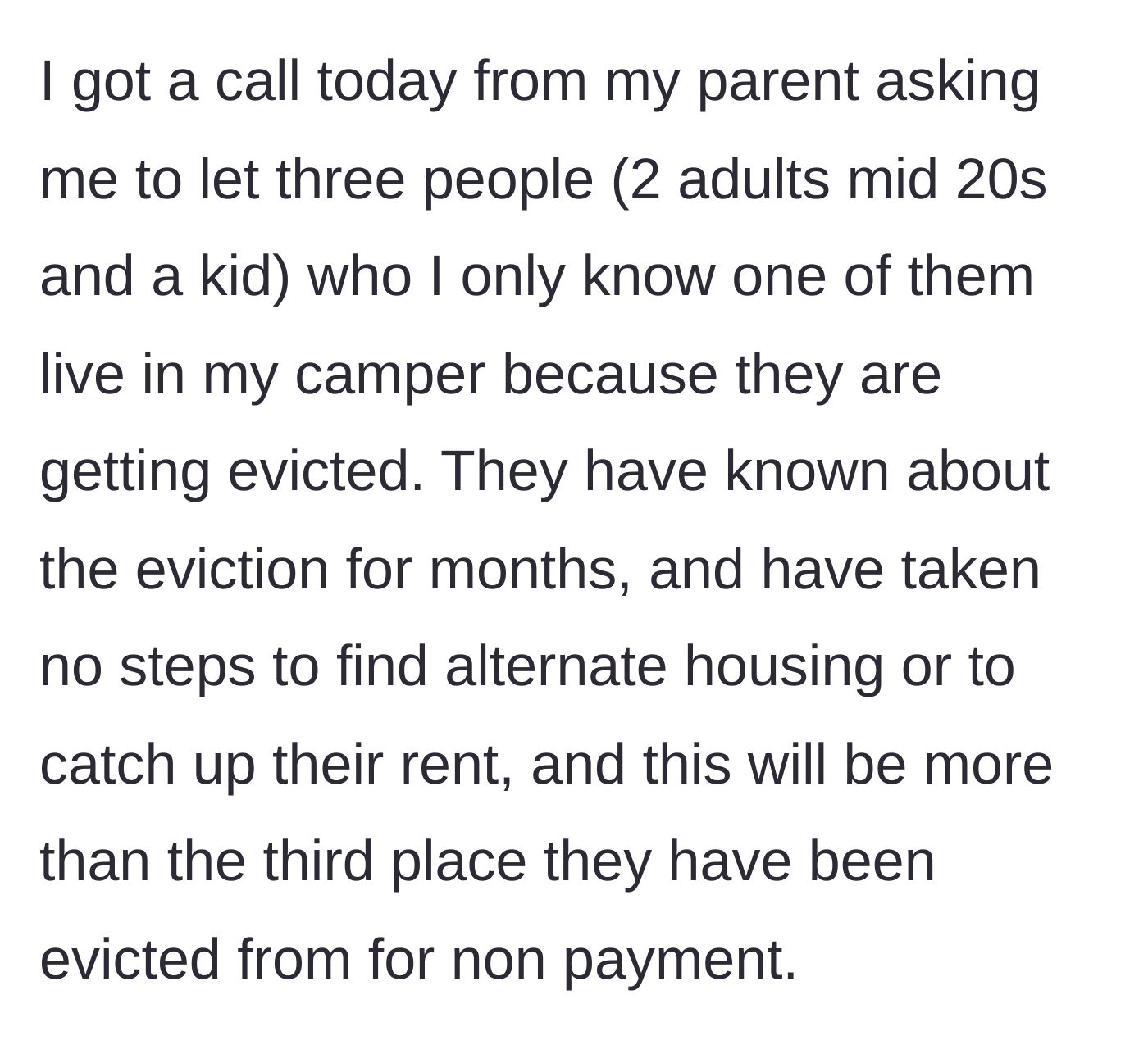 Story part 1 - Parent calls asking the main character to house a soon-to-be-evicted family of three in their new camper.