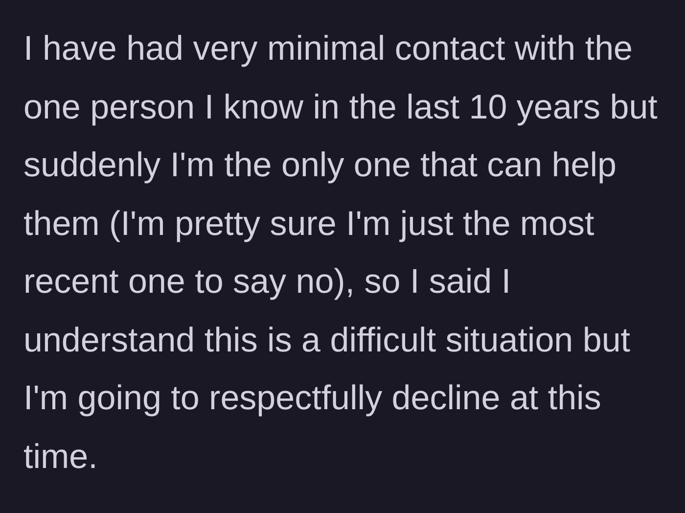 Story part 3 - Main character firmly declines the request from an acquaintance they haven't seen in a decade.