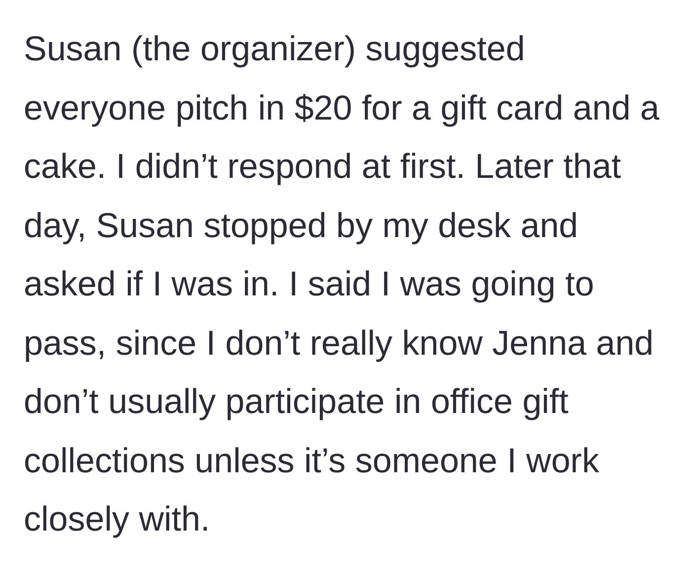 Story part 2 - Susan asks for a steep $20 contribution for a cake and gift card, which the main character politely declines.