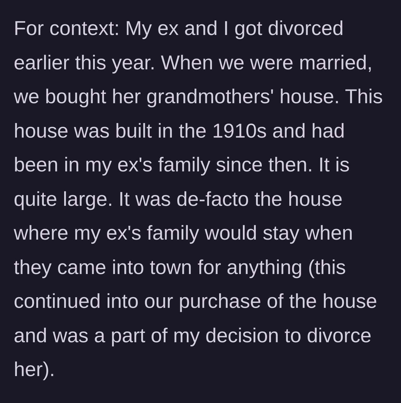 Story part 1 - Explaining the purchase of the ex-wife's ancestral family home and its history as a free family hotel.