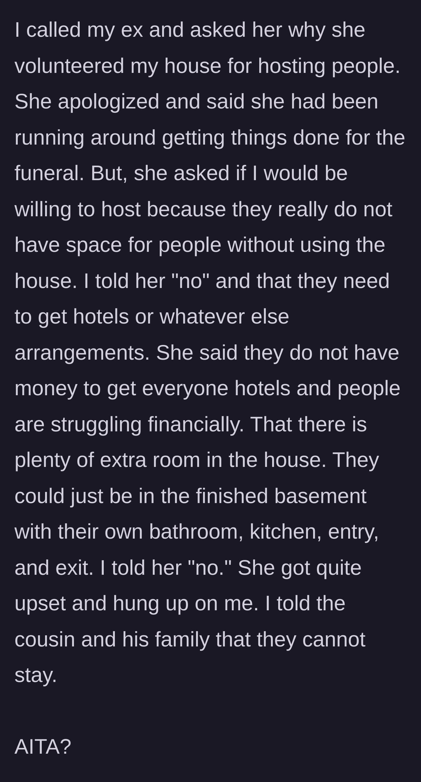 Story part 4 - The phone call where the ex-wife begs him to host the relatives, and his firm refusal to let them stay.