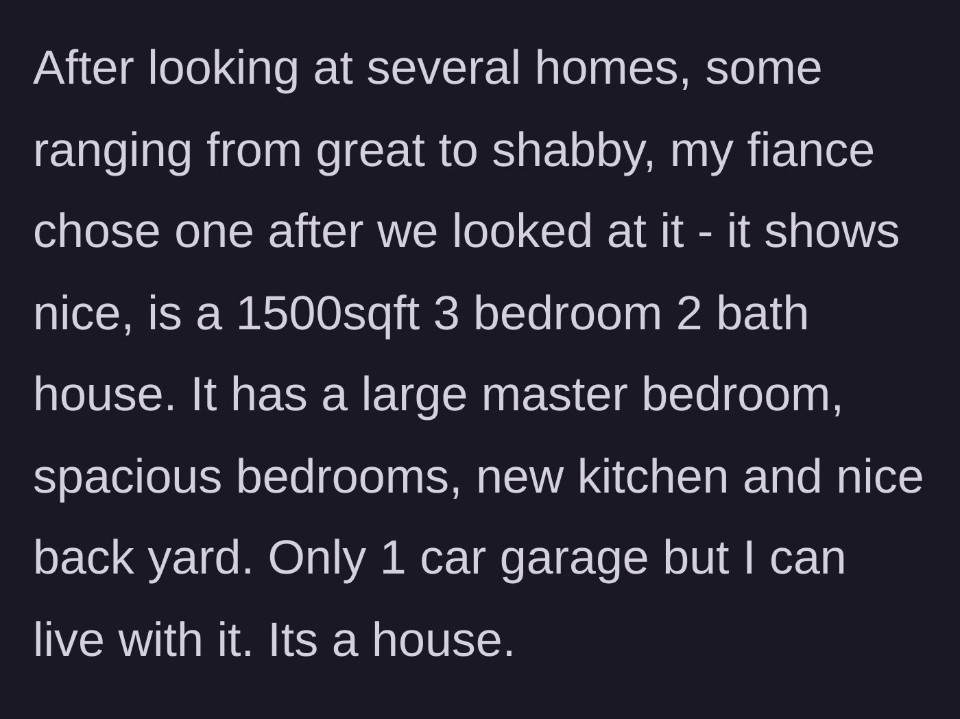 Story part 3 - The couple tours a $769k home with cosmetic upgrades and a spacious backyard that catches the fiancée's eye.