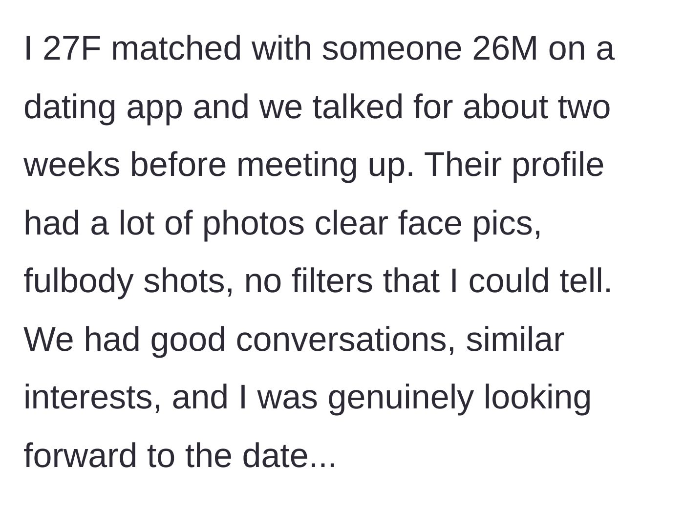 Story part 1 - Main character matching with a man on a dating app and chatting for two weeks based on clear, unfiltered photos.