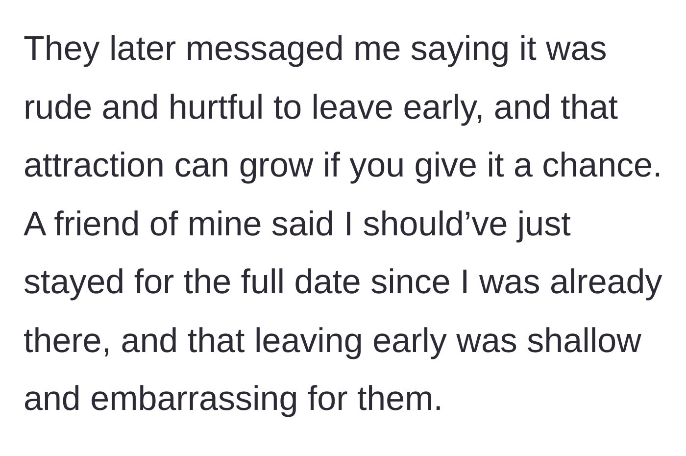 Story part 4 - The date messaging her later to call her rude, and her friend claiming she should have stayed to avoid embarrassing him.