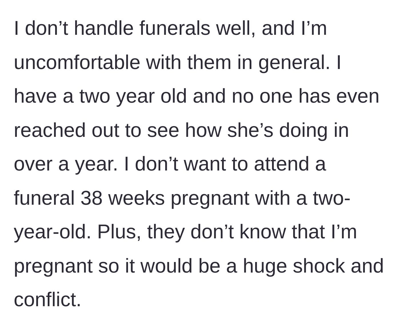 Story part 3 - Explaining her discomfort with funerals, protecting her ignored 2-year-old, and avoiding the shock of showing up 38 weeks pregnant.