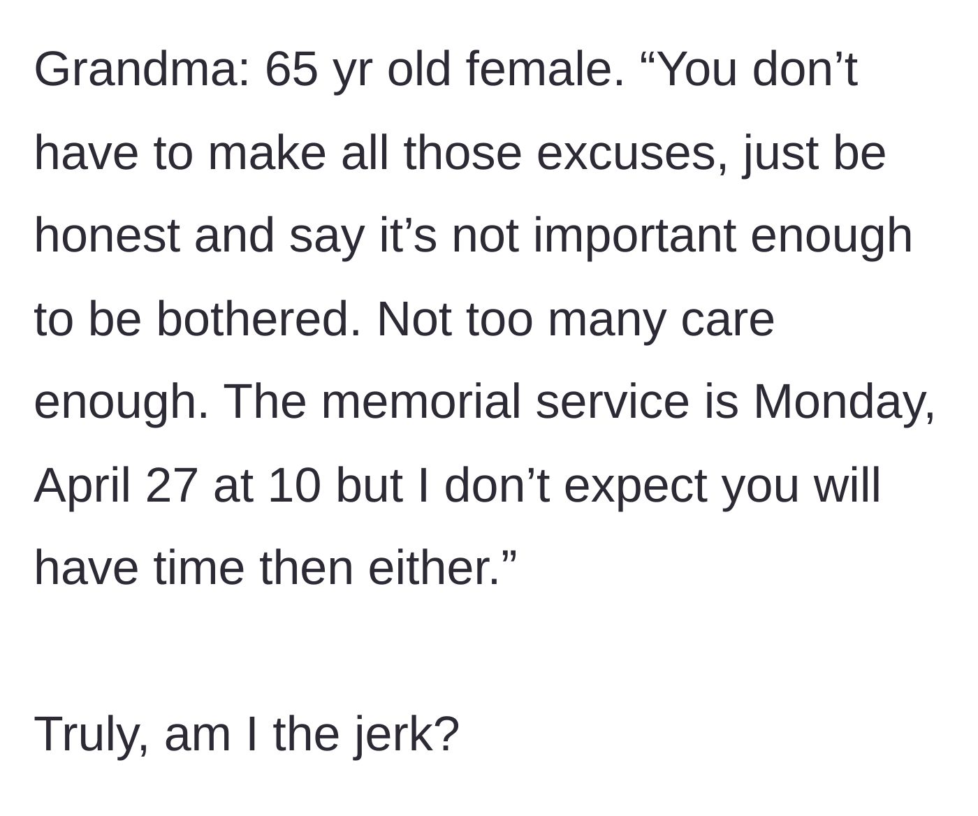 Story part 5 - The 65-year-old grandmother's brutally passive-aggressive response, dismissing the apologies and laying on severe guilt.
