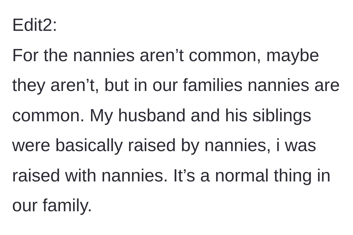 Story part 11 - A final note clarifying that nannies are completely normal and expected in their privileged family dynamic.