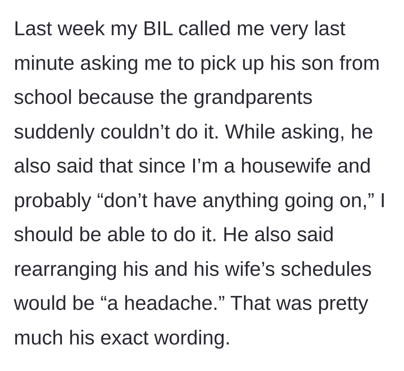 Story part 4 - The brother-in-law calls last minute, assuming she has nothing going on as a housewife, avoiding his own schedule headache.