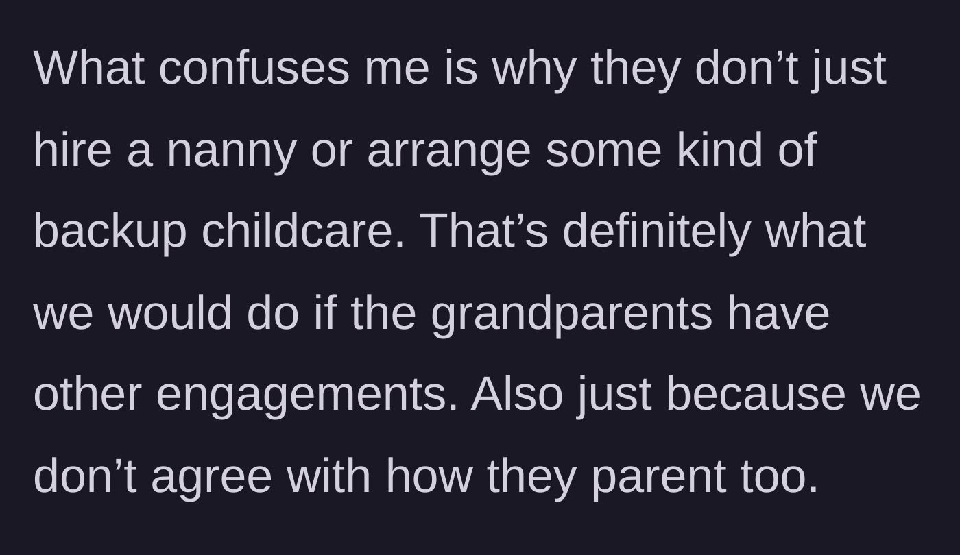 Story part 8 - The narrator questions why the parents refuse to arrange backup childcare like normal adults.