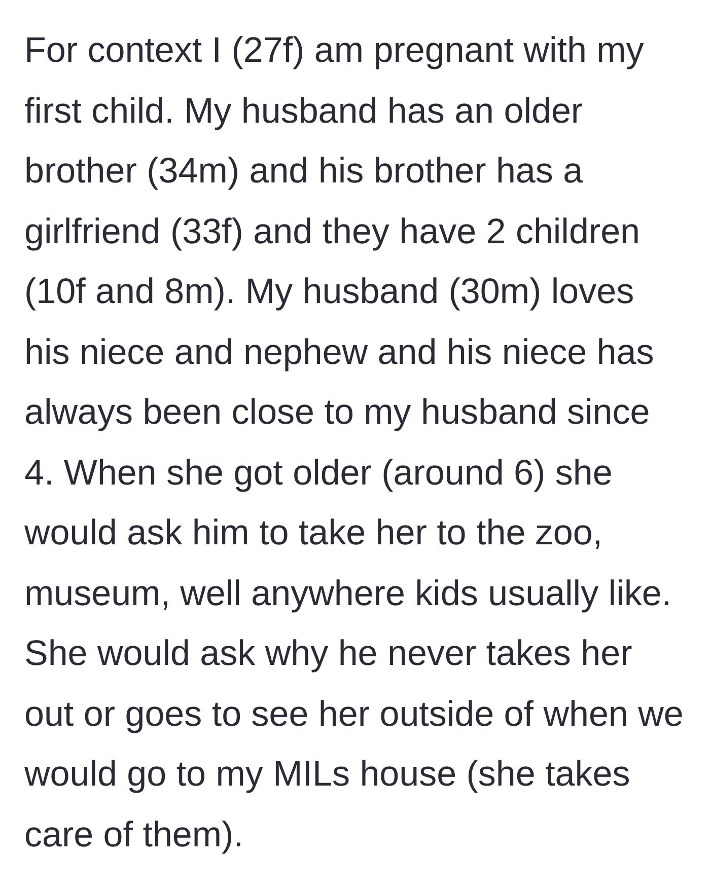 Story part 1 - An introduction to the pregnant author, her husband, and his older brother's family, noting the husband's close bond with his young niece who begs for outings.
