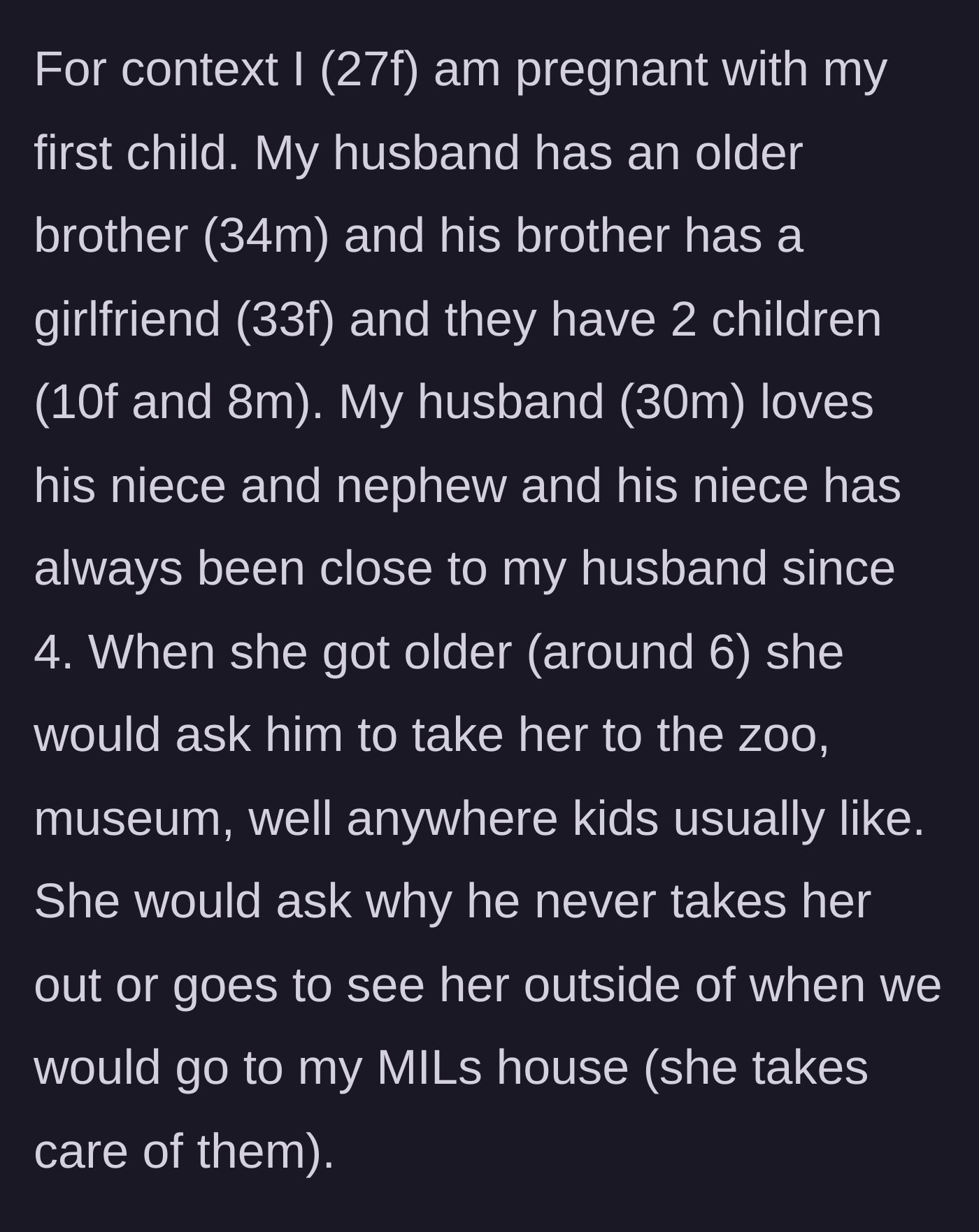 Story part 1 - An introduction to the pregnant author, her husband, and his older brother's family, noting the husband's close bond with his young niece who begs for outings.