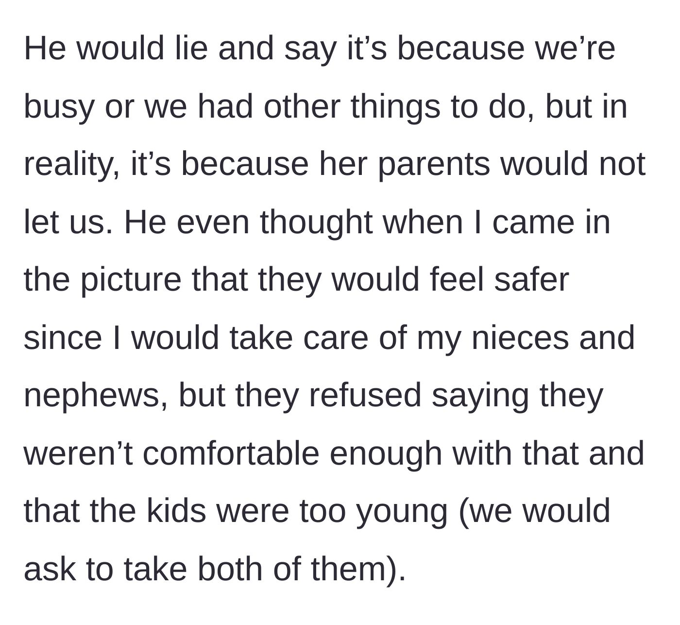 Story part 2 - The husband explains he had to lie to his niece about being too busy because her parents refused to let him or the author babysit.