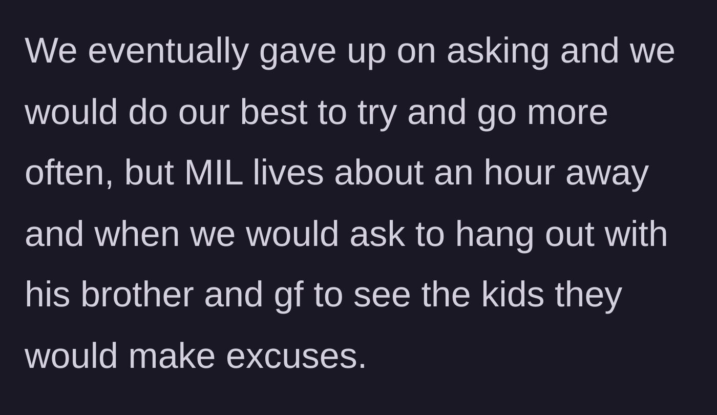 Story part 3 - The couple gives up asking to take the kids out and faces constant excuses when trying to visit them at the mother-in-law's house.