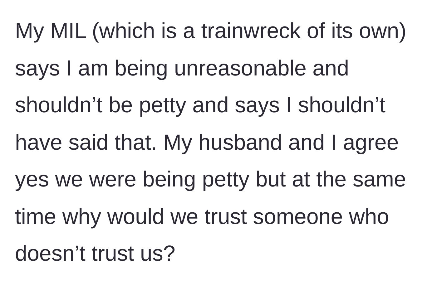 Story part 8 - The mother-in-law calls the author petty for her response, though the author and her husband stand by their logic.