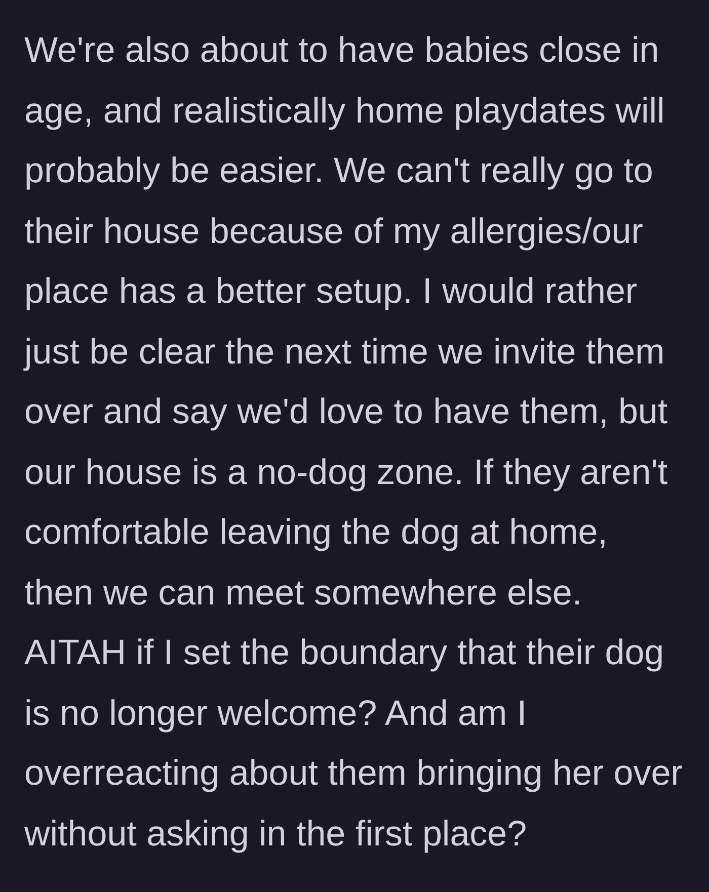 Story part 10 - The host wonders if she is wrong for wanting to explicitly ban the dog to salvage the friendship for their future babies.